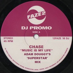 FREE DOWNLOAD!! Chase - Music Is My Life (Adam Douggy's 'Superstar' Mix)