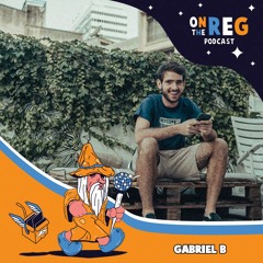 GABRIEL B - OTR PODCAST GUEST  #20