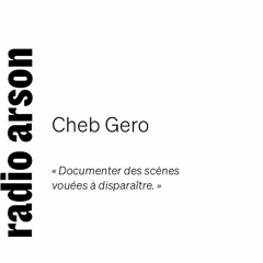 Radio Arson - Cheb Gero, DJ et producteur