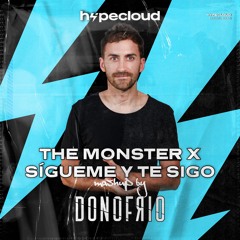 The Monster x Sigueme Y Te Sigo (Donofrio Mashup)