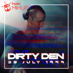 Dirty Den - Triple-J Mixup - 23 July 1999