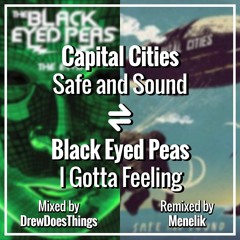 I Gotta Feeling vs. Safe and Sound [Feeling Safe & Sound] (Menelik Remix)