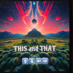 THIS AND THAT