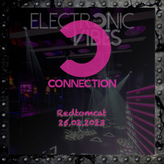 2023.02.25 Connection Club Electronic Vibes (Live Mitschnitt)