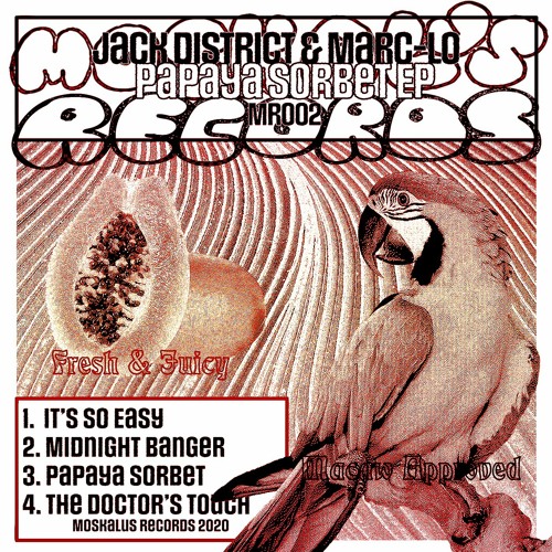 MR002 - Jack District & Marc-lo - Papaya Sorbet EP [Moskalus Records] (Snippets)