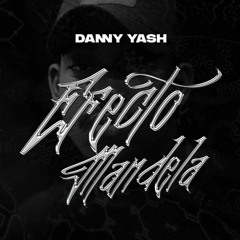 Efecto Mandela- Danny Yash