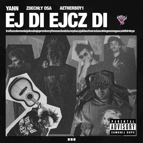 YANN x ZDECHŁY OSA - EJ DI EJCZ DI (PROD. AETHERBOY1)