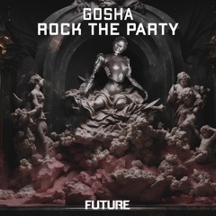 Gosha - Rock The Party