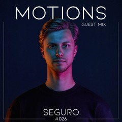 Motions Live Guest Mix By SEGURO #026