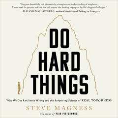 Free read Do Hard Things: Why We Get Resilience Wrong and the Surprising Science of Real