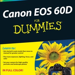 (ePUB) Download Canon EOS 60D For Dummies BY : Julie Adair King & Robert Correll