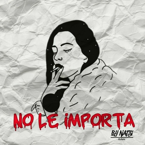 Natsi - No le importa (@prod. Cobra)