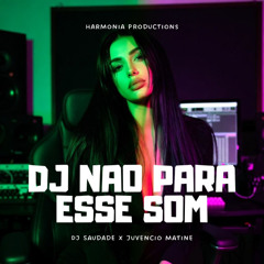 Dj não para esse som