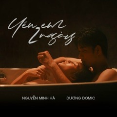 yeu em 2 ngay - duong domic (slowed)
