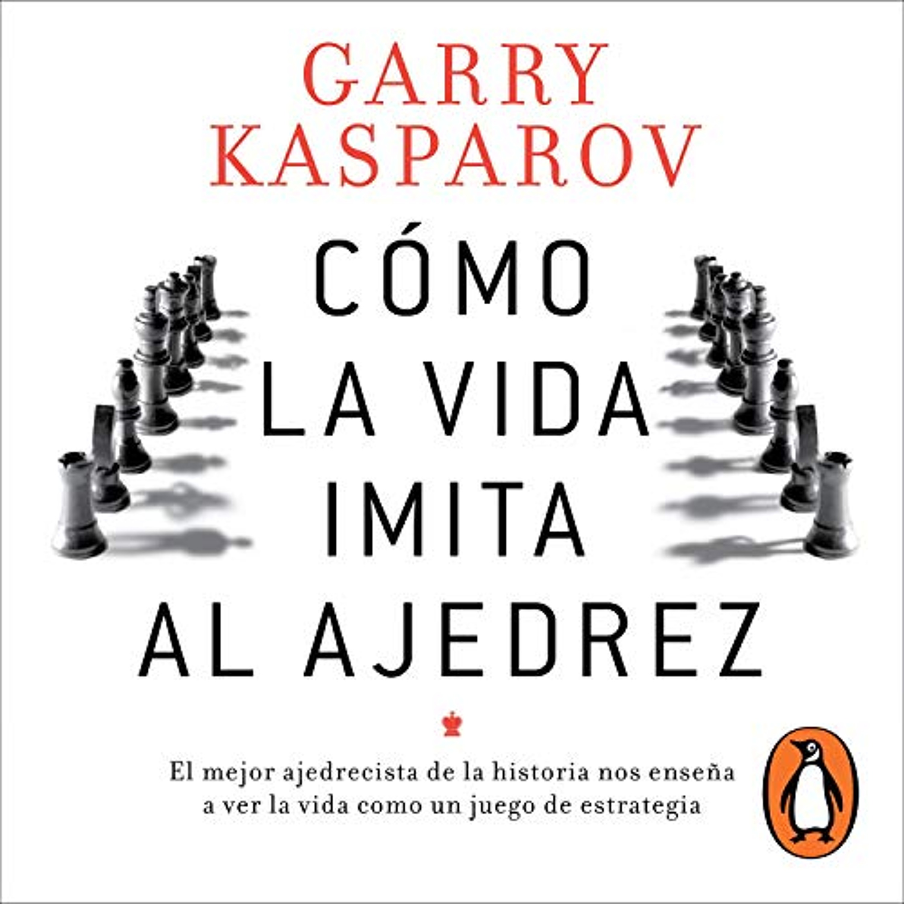 Cómo la vida imita al ajedrez [How Life Imitates Chess] (Audiolibro) | Prueba Gratis