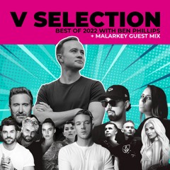 V Selection - Best of 2022 with Ben Phillips + Malarkey Guest Mix