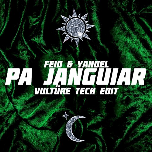 Feid & Yandel - Pa Janguiar [VULTÜRE Tech Edit] [Free Download On My Instagram]