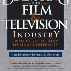 [View] EPUB 🗸 Dealmaking in the Film & Television Industry, 4th edition: From Negoti