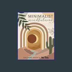 #^D.O.W.N.L.O.A.D 🌟 Minimalist Mindfulness: Aesthetic Coloring Book for Women, Adults, and Teens w