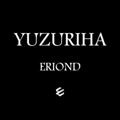 YUZURIHA - ERIOND