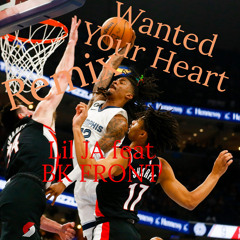 Wanted your heart remix Lil JA feat BK FRONT