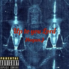 Up to you lord - Hagan.J