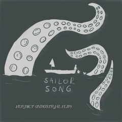 GIGI PEREZ - SAILOR SONG (VERDICT INDUSTRIAL FLIP) FREE DL