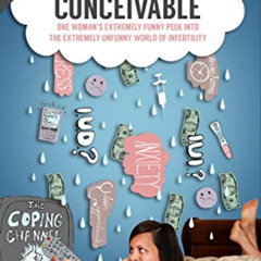 FREE EBOOK 💏 Laughing IS Conceivable: One Woman's Extremely Funny Peek into the Extr