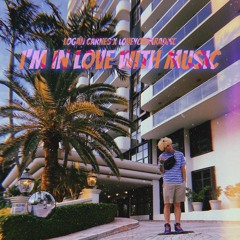 I'M IN LOVE WITH MUSIC f. LOVEYOUPARADISE (P. NEXTLANE)