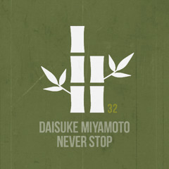 Daisuke Miyamoto - Never Stop (Original Mix)