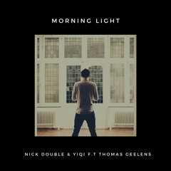 Nick Double & YIQI f.t Thomas Geelens - Morning Light