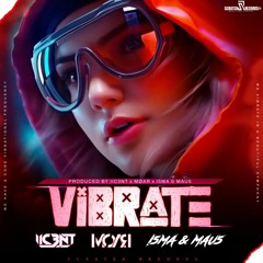 IIC3NT X MØAR X I5MA & MAU5 - Vibrate (Radio Edit) [ Scratch Records Release ] #SHRS058