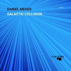 Daniel Mehes - Galactic Collison