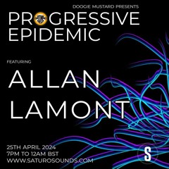 Allan Lamont - Progressive Epidemic Guest Mix