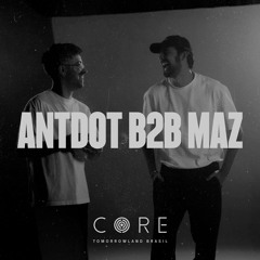 Antdot B2b Maz at Tomorrowland Brasil l CORE STAGE