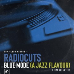 Radiocuts - Blue Mode (A Jazz Flavour)
