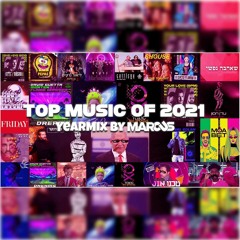 Top Music Of 2021YearMix By Dj MARCUS - סיכום שנה עם הלהיטים הגדולים של 2021 - דיג'יי מרקוס