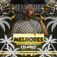 SEQUÊNCIA DAS MELHORES - Especial de Carnaval 2025 = DJ HUGO ABENÇOADO
