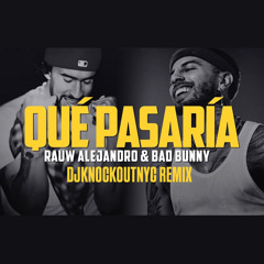 Que Pasaria @DjKnockOutNyc Blend