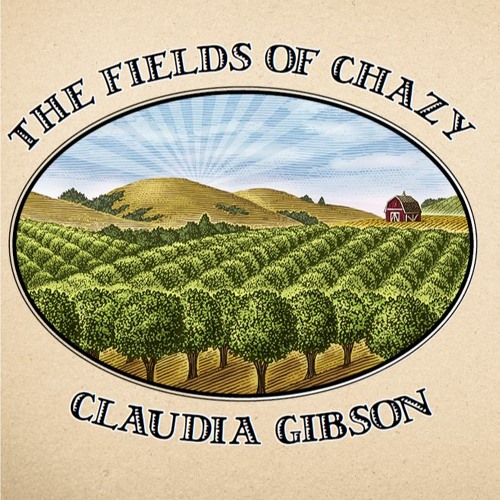 The Fields of Chazy - Claudia Gibson