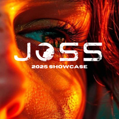 JOSS - 2025 SHOWCASE MIX