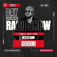 Godini, Shar-K - Day Dreaming Radioshow Ep.207 | Techno