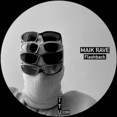 Maik Rave - Flashback [ITU2200]