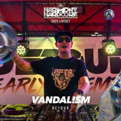 Vandal!sm | Harmony of Hardcore 2025 | Detour