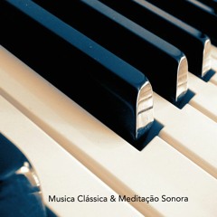 Música Clássica & Meditação Sonora