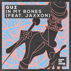 Guz - In My Bones (feat. Jaxxon)