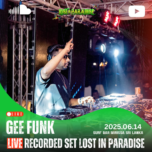 Gee Funk | Live Recorded Set @ Lost in Paradise | Mirissa, Sri Lanka | 14.06.2025