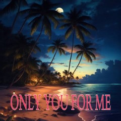 AbahNeL Ft Brotha Mo - Only You For Me