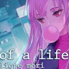 end of a life - Calliope Mori