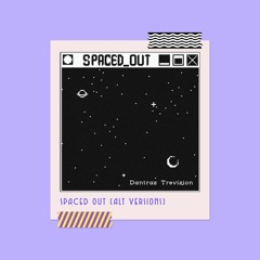Spaced Out (Alt versions)